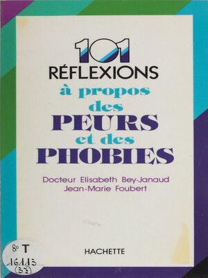 cover image of 101 réflexions à propos des peurs et des phobies